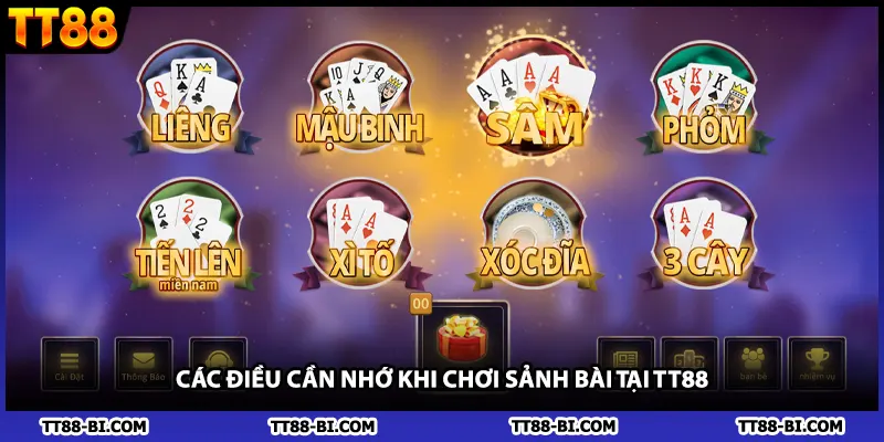 Các điều cần nhớ khi chơi sảnh bài tại TT88