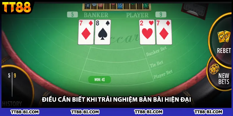 Điều cần biết khi trải nghiệm bàn bài hiện đại