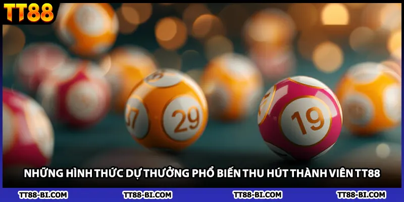 Những hình thức dự thưởng phổ biến thu hút thành viên TT88